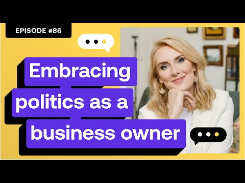 Embracing politics as a small business owner Embracing politics as a small business owner